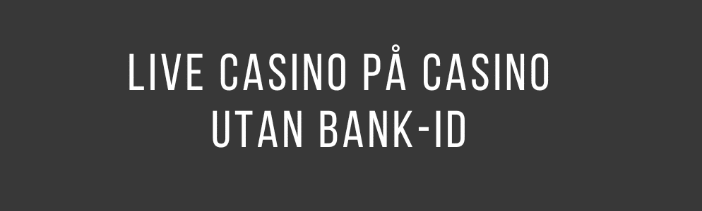 Livecasino utan BankID