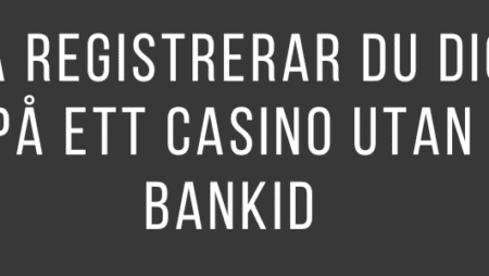 Så registrerar du dig på ett casino utan BankID